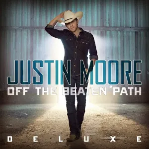 Justin Moore - Off The Beaten Path Deluxe