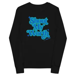 Shout my worth - turquoise Youth long sleeve tee